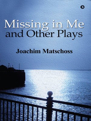 cover image of Missing in Me and Other Plays